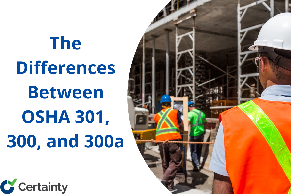 osha-301-300-and-300a-learn-the-differences-certainty