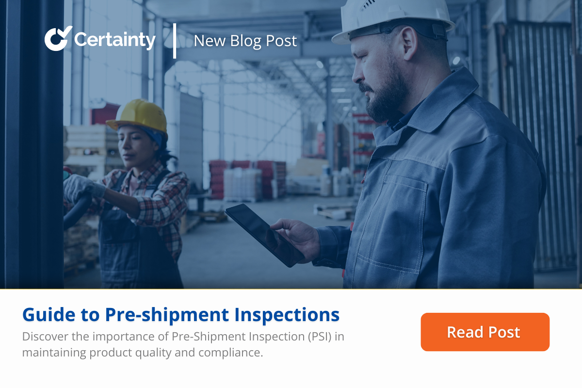 Guide to Pre-Shipment Inspections - certaintysoftware.com